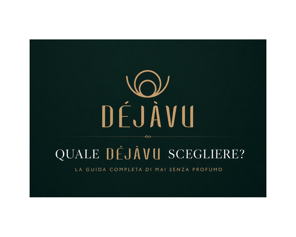 Quale Déjà Vu scegliere? La guida completa